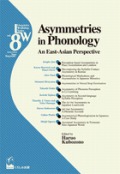 『 Asymmetries in PhonoIogy: An East-Asian Perspective 』　窪薗　晴夫（編著）